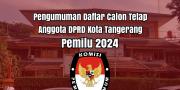 Link Download Daftar Calon Tetap DPRD Kota Tangerang dalam Pemilu 2024