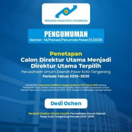 Singkirkan Dua Kandidat Lain, Dedi Ochen Terpilih Jadi Dirut Perumda Pasar Kota Tangerang Periode 2025–2030